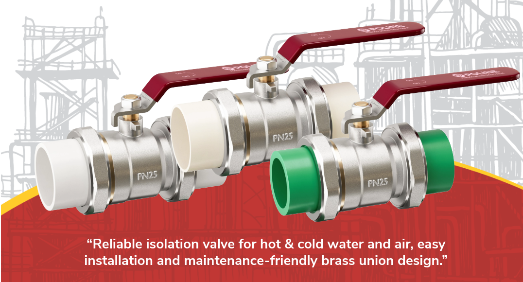 Smart Flow Solutions: UPVC, CPVC & PPR Valve Brass Union Ball Valves from Poline Technologies