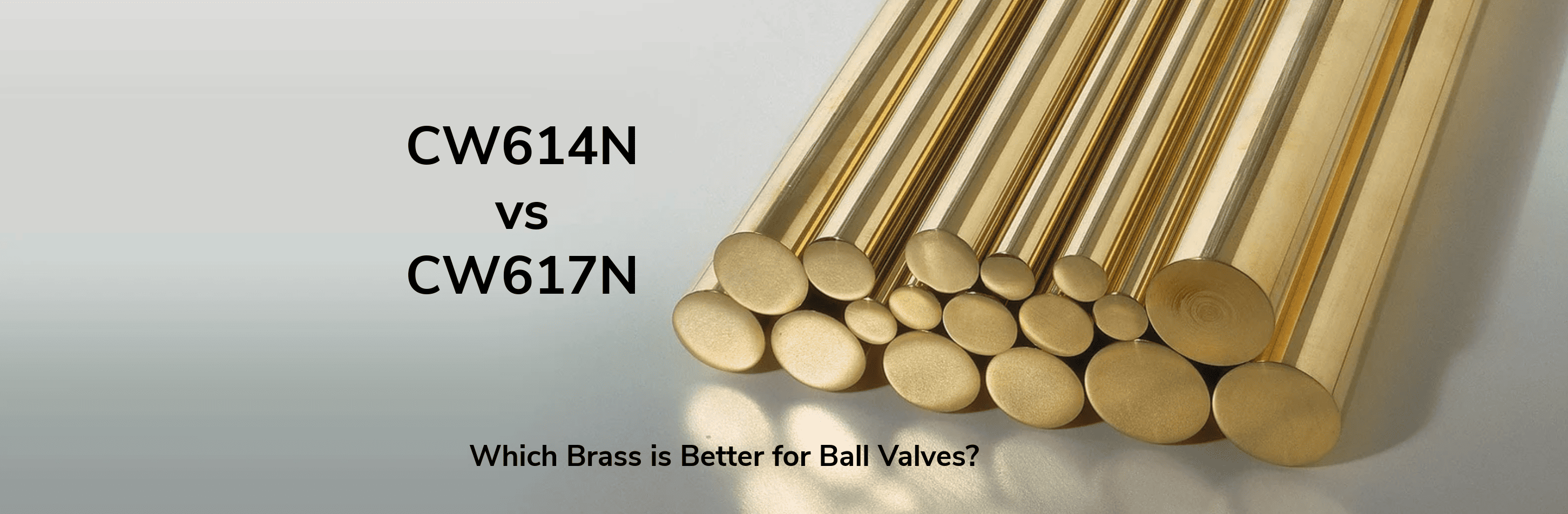 CW617N vs CW614N: Which Brass is Better for Ball Valves?